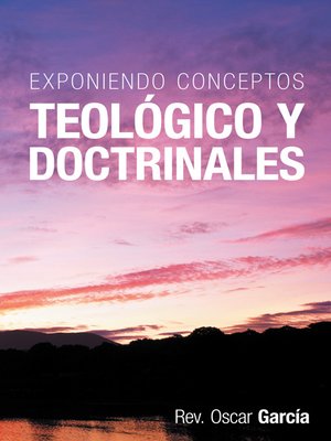 cover image of Exponiendo Conceptos Teológico Y Doctrinales